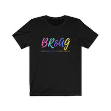 Load image into Gallery viewer, B.R.A.G IN COLOR Tee
