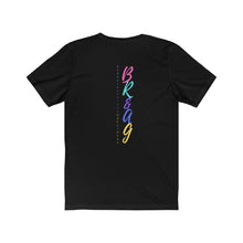 Load image into Gallery viewer, B.R.A.G IN COLOR Tee
