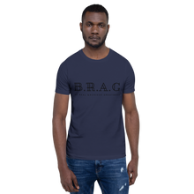 Load image into Gallery viewer, CLASSIC B.R.A.G T-Shirt
